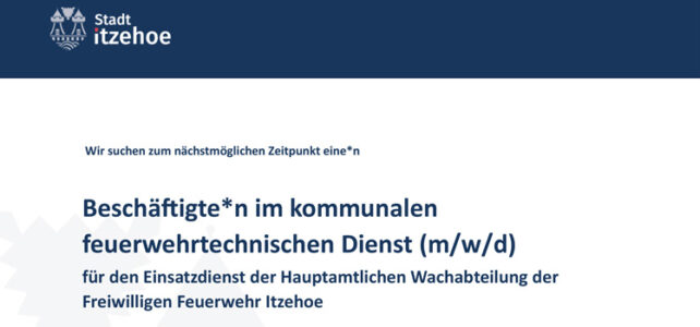 Stellenauschreibung: Beschäftigte*n im kommunalen feuerwehrtechnischen Dienst Stellenauschreibung: Beschäftigte*n im kommunalen feuerwehrtechnischen Dienst